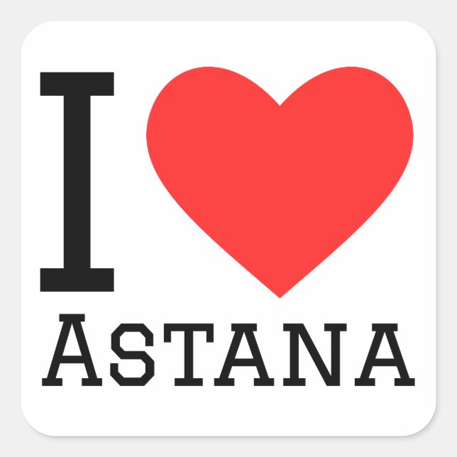 I Liebe astana Quadratischer Aufkleber (Vorderseite)