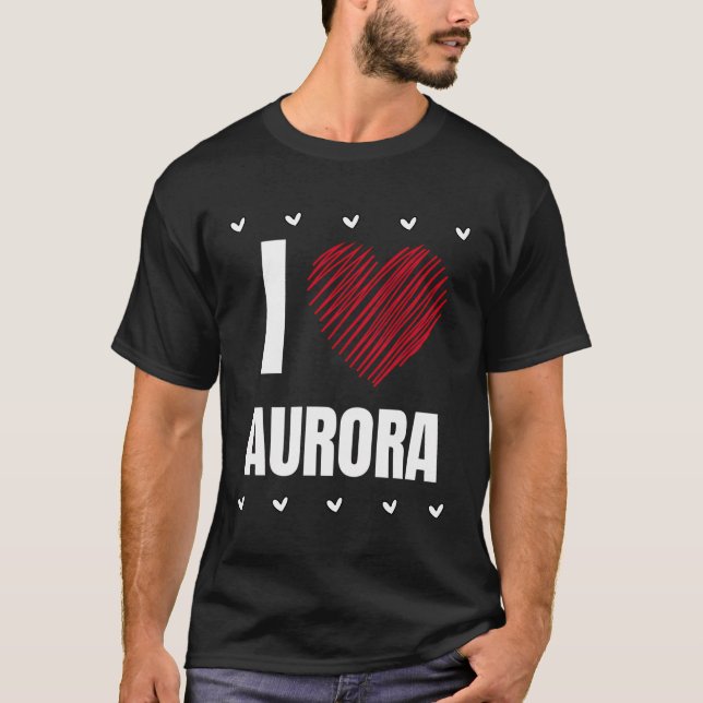 I Liebe Aurora Cool Name Rotes Herz Funny Personal T-Shirt (Vorderseite)