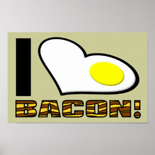 I Liebe Bacon Funny Poster Sign