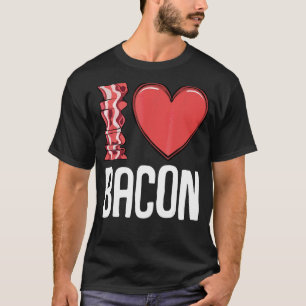 I Liebe Bacon I Heart Bacon Frühstück Männer Fraue T-Shirt