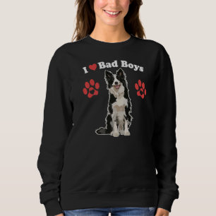 I Liebe Bad Boys Male Border Collie Welpe Hund Mam Sweatshirt