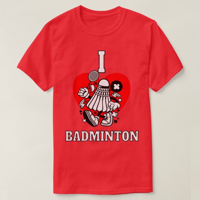 I Liebe Badminton T 13 T-Shirt (Design vorne)