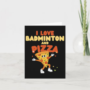 I Liebe Badminton und Pizza Racket Shuttle Sports Karte