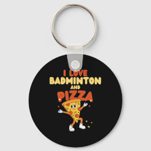 I Liebe Badminton und Pizza Racket Shuttle Sports Schlüsselanhänger