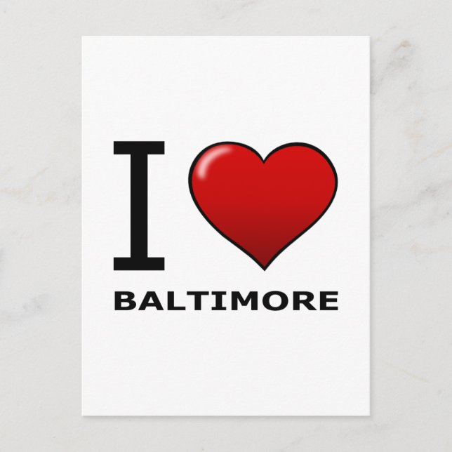 I LIEBE BALTIMORE, MD - MARYLAND POSTKARTE (Vorderseite)