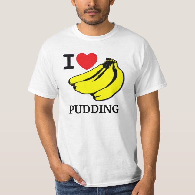 I Liebe-Bananen-Pudding T-Shirt (Vorderseite)