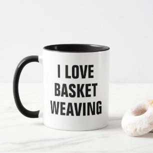 I Liebe Basket Weaving Tasse