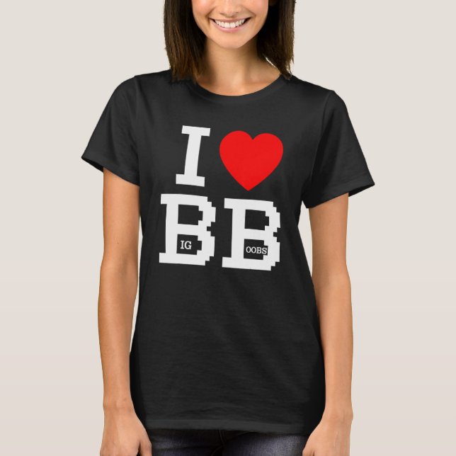 I Liebe Bb mit Herz-Zeichen Big B T-Shirt (Vorderseite)