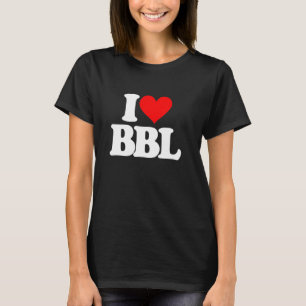 I Liebe BBL - Funny Sprichwort Brasilianischer Hin T-Shirt