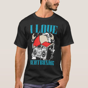 I Liebe Beatboxing Beatboxer I Beat Maker I Beat M T-Shirt