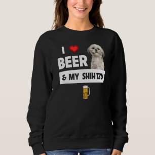 I Liebe Beer und mein schiitischer Tzu Mama Vater Sweatshirt
