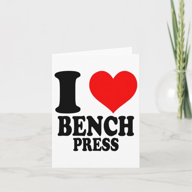I Liebe Bench Press Karte (Vorderseite)