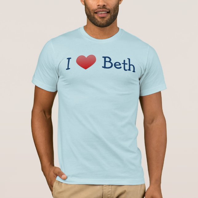 I LIEBE BETH T-Shirt (Vorderseite)