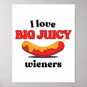 I Liebe Big Juicy Dackeln Funny Hot Dog Grillen Pa Poster
