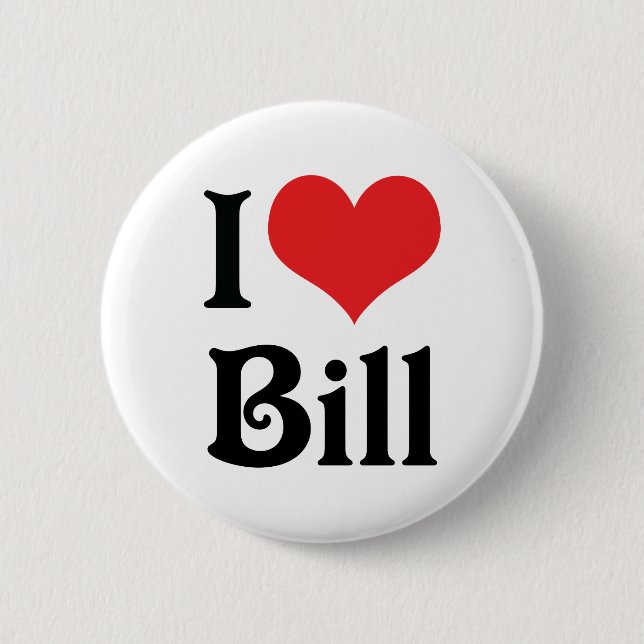 I Liebe Bill Button (Vorderseite)