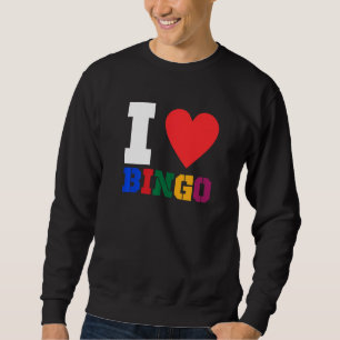 I Liebe Bingo Funny Bingo Funny Bingo 1 Sweatshirt