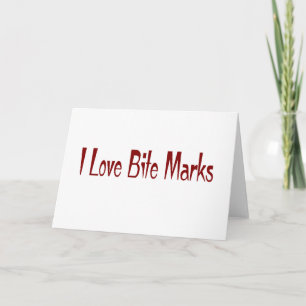 I Liebe Bite Marks Karte