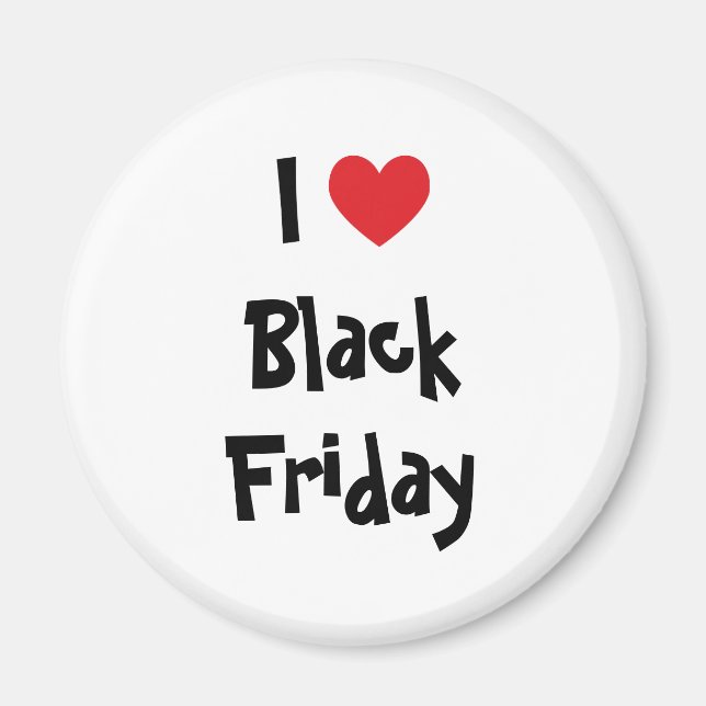 I Liebe Black Friday Magnet (Vorne)