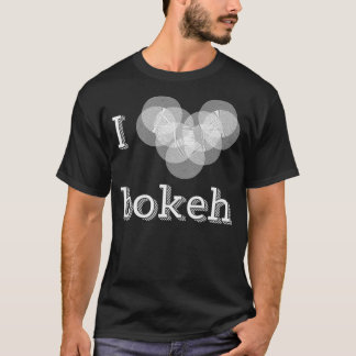I Liebe Bokeh T-Shirt