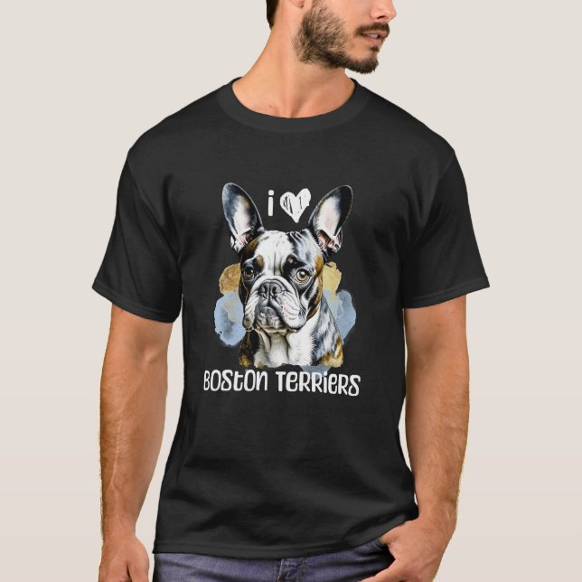 I Liebe Boston Terriers T-Shirt (Vorderseite)
