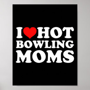 I LIEBE BOWLING MAMAS POSTER