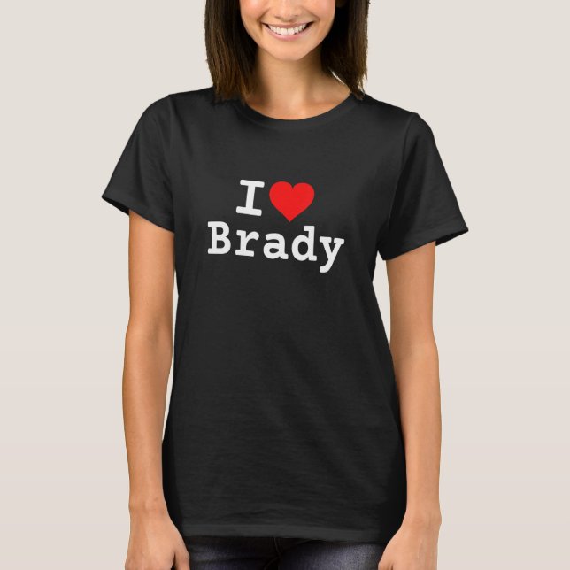 I Liebe Brady T-Shirt (Vorderseite)