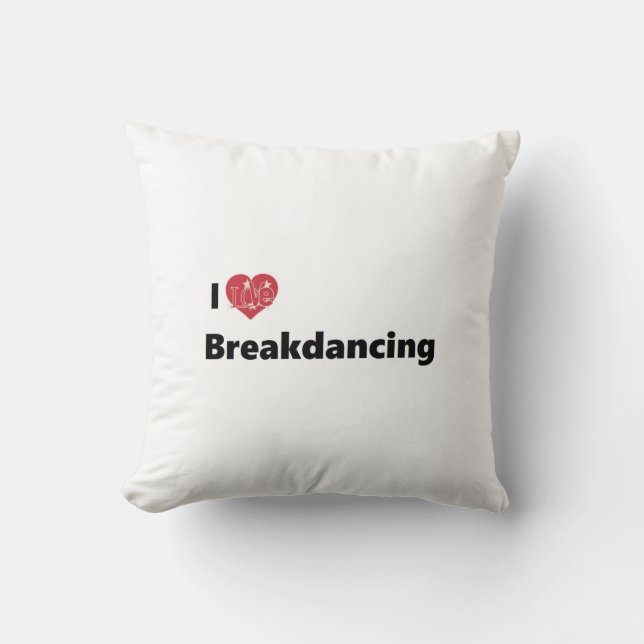 I Liebe Breakdance Kissen (Vorderseite)