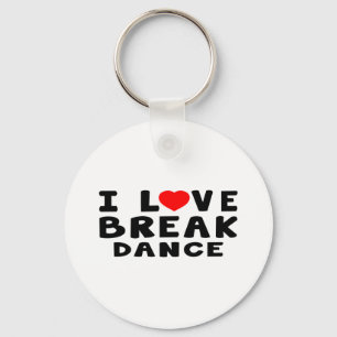 I Liebe Breakdance Schlüsselanhänger