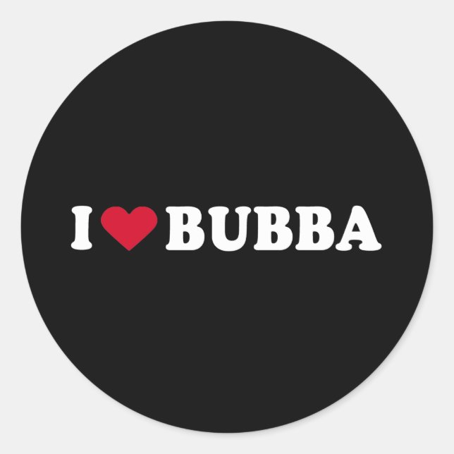 I LIEBE BUBBA RUNDER AUFKLEBER (Vorderseite)