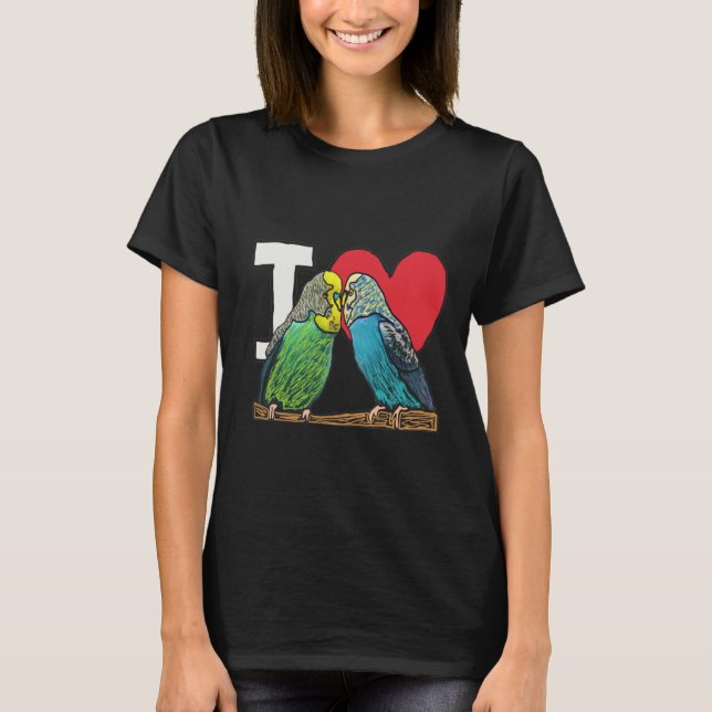 I Liebe Budgies T-Shirt (Vorderseite)