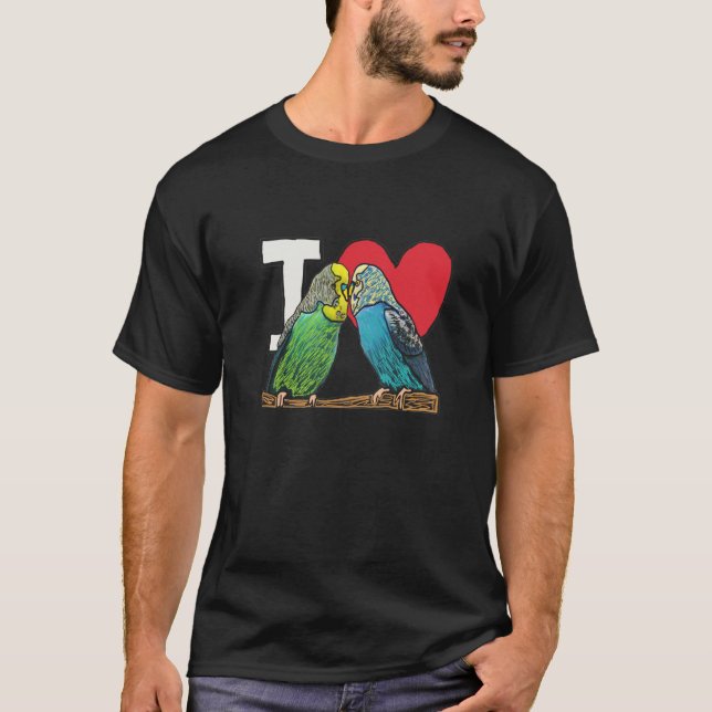 I Liebe Budgies T-Shirt (Vorderseite)