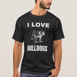 I Liebe Bulldogs T-Shirt
