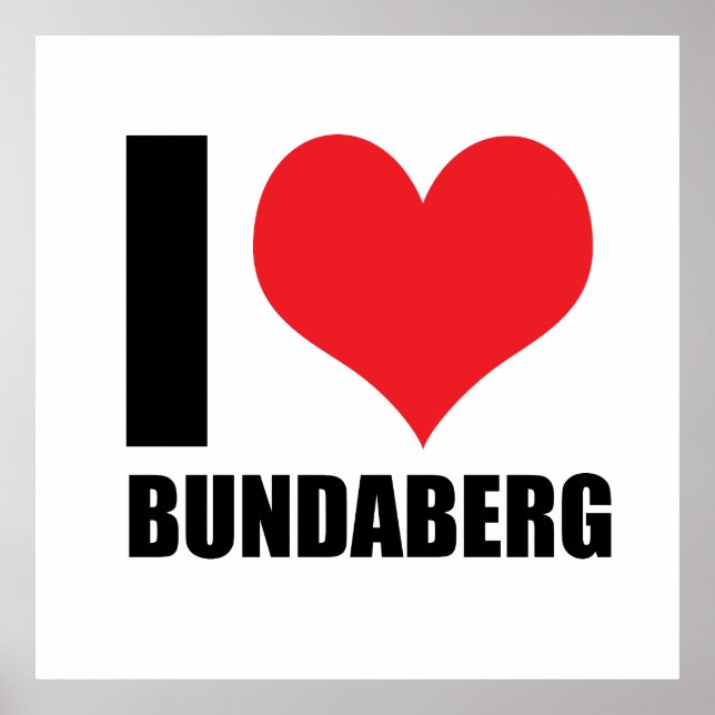 I Liebe Bundaberg Poster (Vorne)