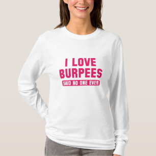 I Liebe Burpees T-Shirt