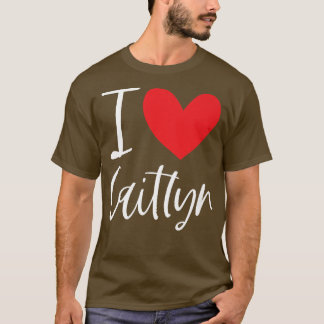 I Liebe Caitlyn Name Personalisiert Girl Frau Best T-Shirt
