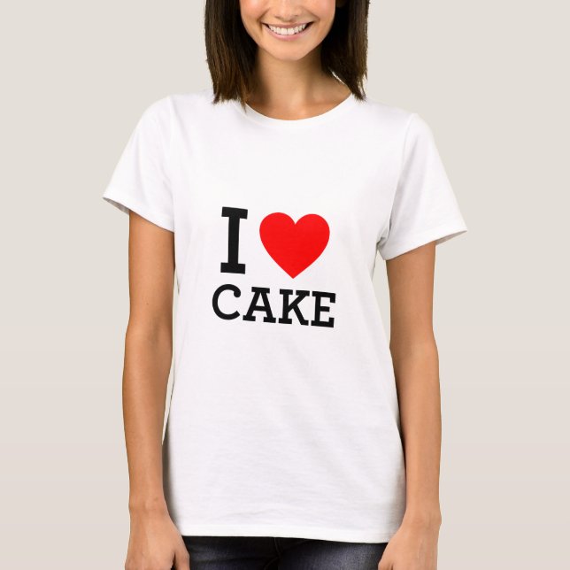 I Liebe Cake T-Shirt (Vorderseite)