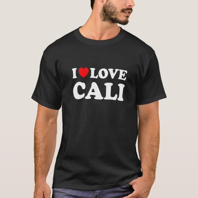 I Liebe Cali I Heart Cali T-Shirt (Vorderseite)