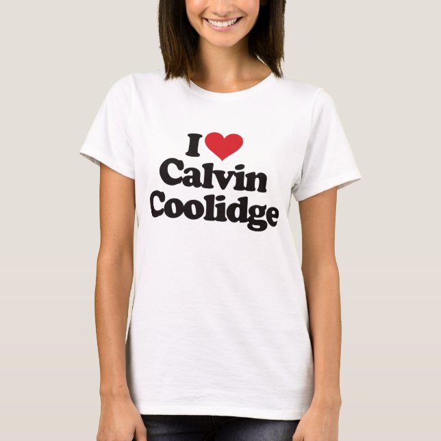 I Liebe Calvin Coolidge T-Shirt (Vorderseite)