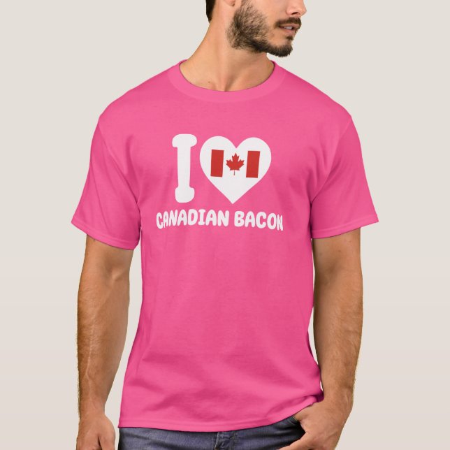I Liebe Canadian Bacon - Kanada Frühstück Küche T-Shirt (Vorderseite)