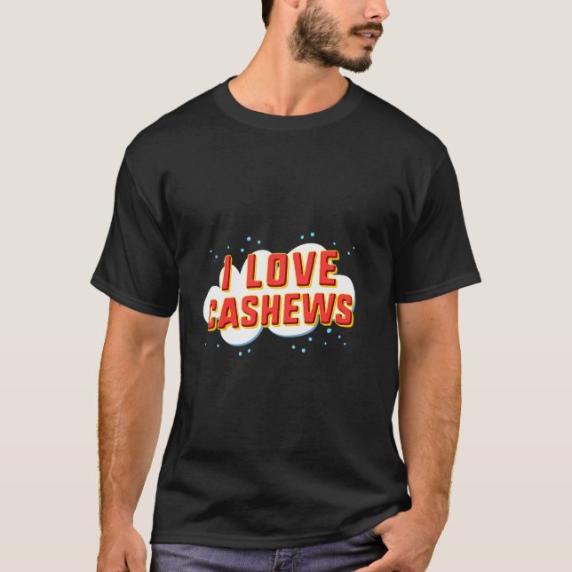 I Liebe Cashews T-Shirt (Vorderseite)