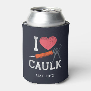 I Liebe Caulking Bauarbeiter Personalisiert Dosenkühler