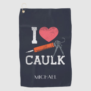 I Liebe Caulking Construction Worker Golfhandtuch
