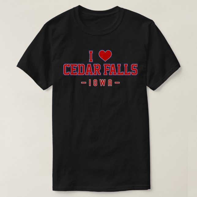 I Liebe Cedar Falls Iowa T-Shirt (Design vorne)