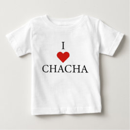 I LIEBE CHACHA Baby T - Shirt