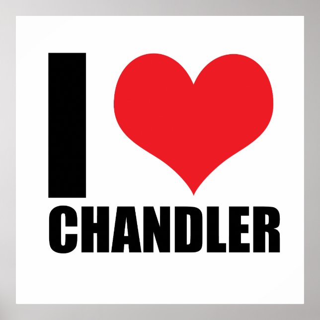 I Liebe Chandler Poster (Vorne)
