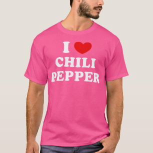 I Liebe Chili Pepper I Herz Chili Pfeffer T-Shirt