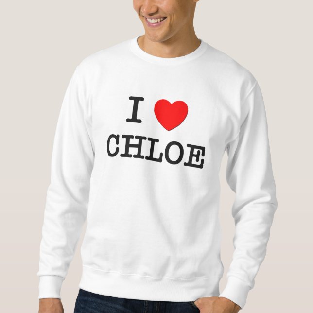 I Liebe Chloe Sweatshirt (Vorderseite)