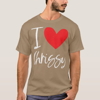 I Liebe Chrissy Name Personalisiert Girl Frau Best T-Shirt