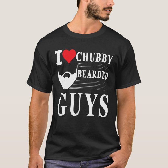 I Liebe Chubby Bearded Typ Funny T Shirt (Vorderseite)