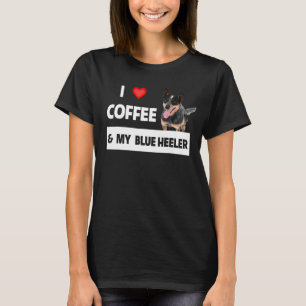 I Liebe Coffee and My Blue Heeler Hund Mama Vater T-Shirt
